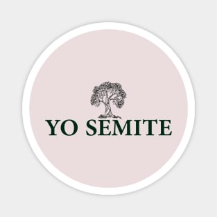 Yo semite T-Shirt Magnet